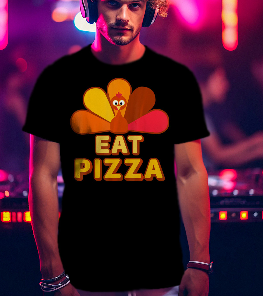 Funny Turkey Eat Pizza Thanksgiving Humor T-Shirt
