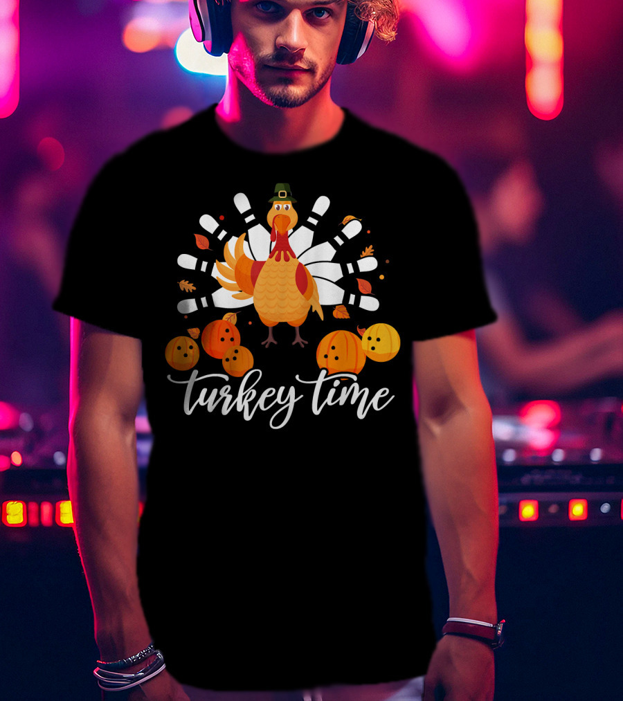 Turkey Time Bowling Fun Thanksgiving Turkey Bowling Pins Pumpkins T-Shirt