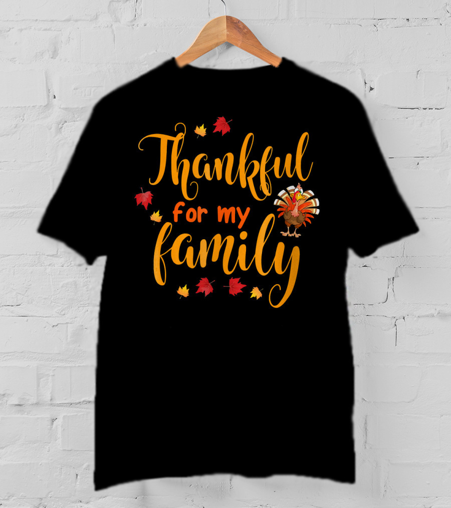 Thankful For My Family Turkey And Autumn Leaves T-Shirt