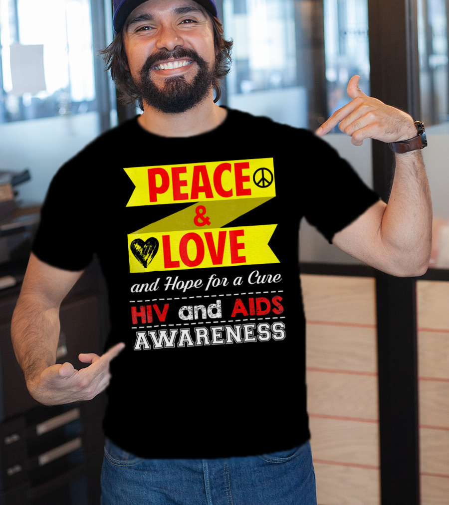 Peace And Love And Hope For A Cure HIV And AIDS Awareness T-Shirt