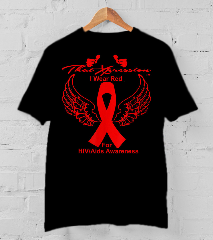 That Xpression I Wear Red For HIV/Aids Awareness T-Shirt