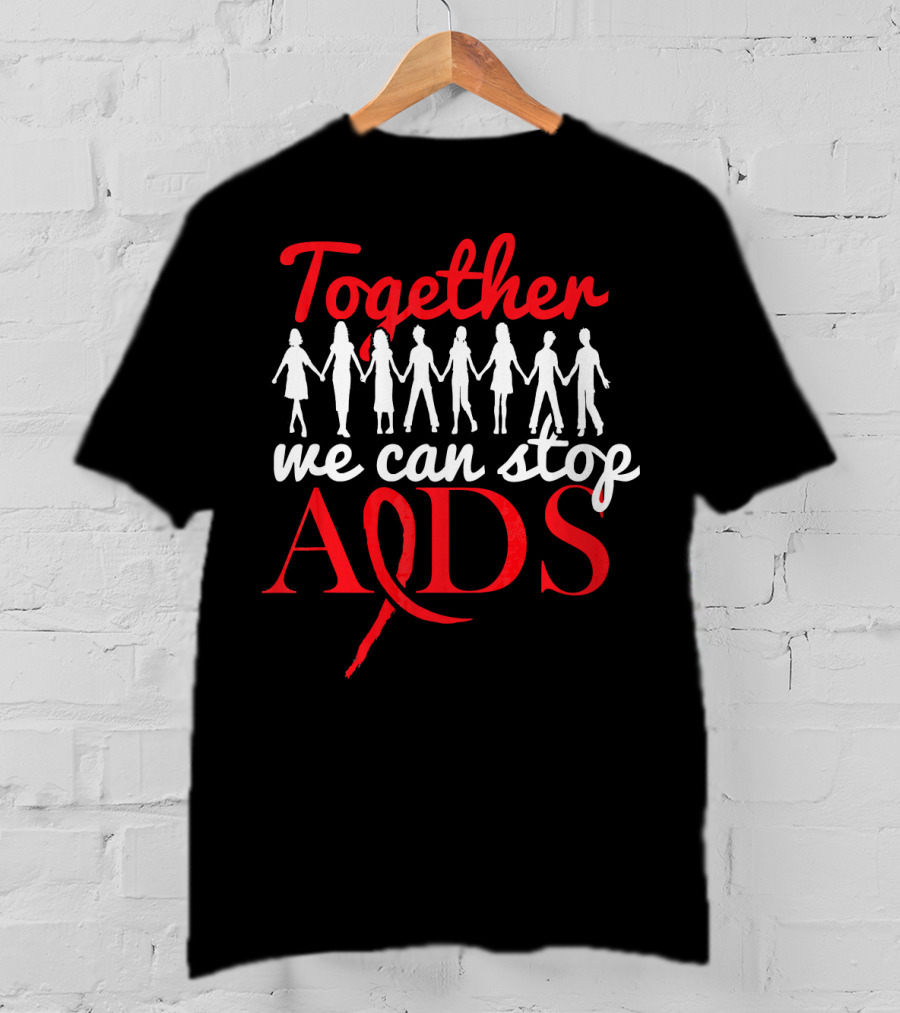 Together We Can Stop AIDS Awareness Day T-Shirt