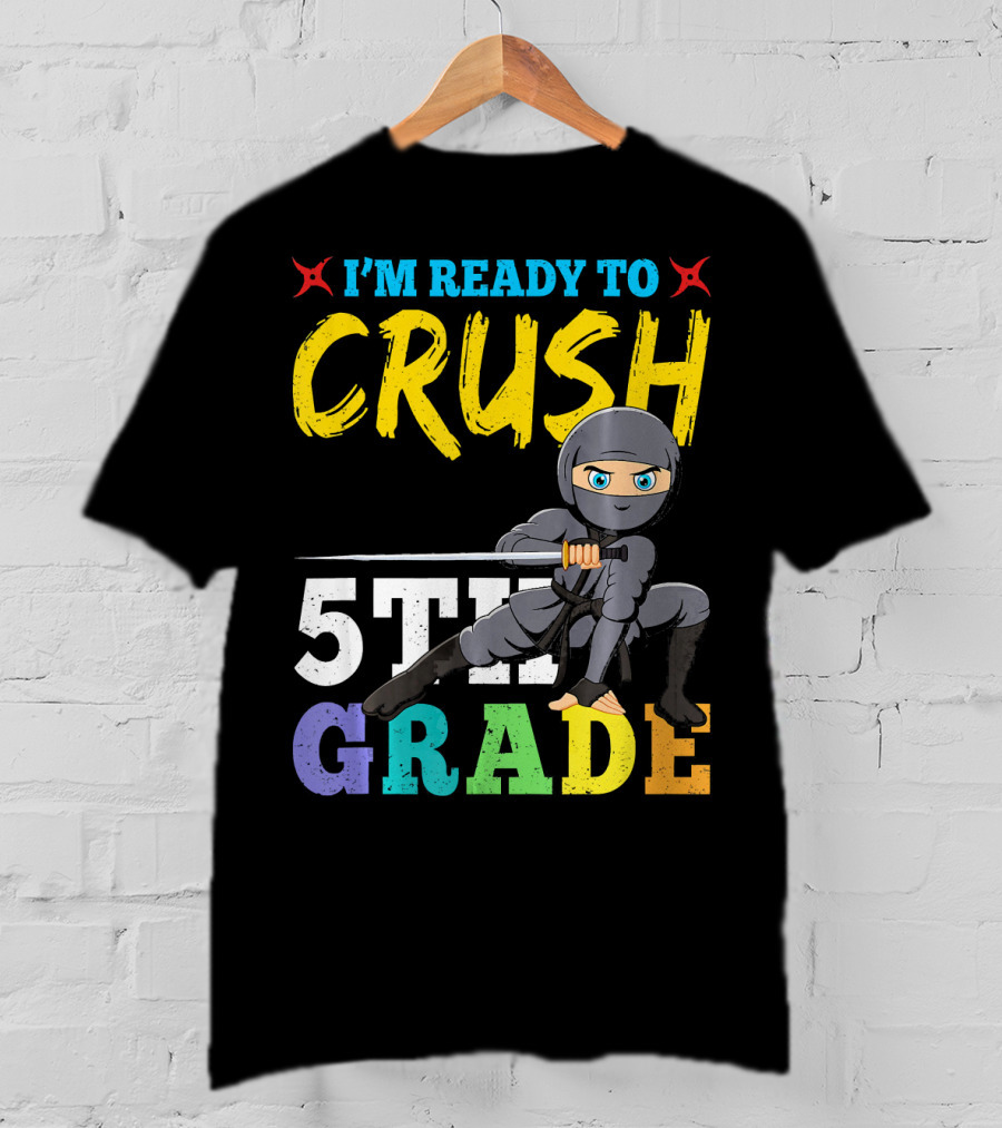 I'm Ready To Crush 5th Grade Ninja Girls T-Shirt