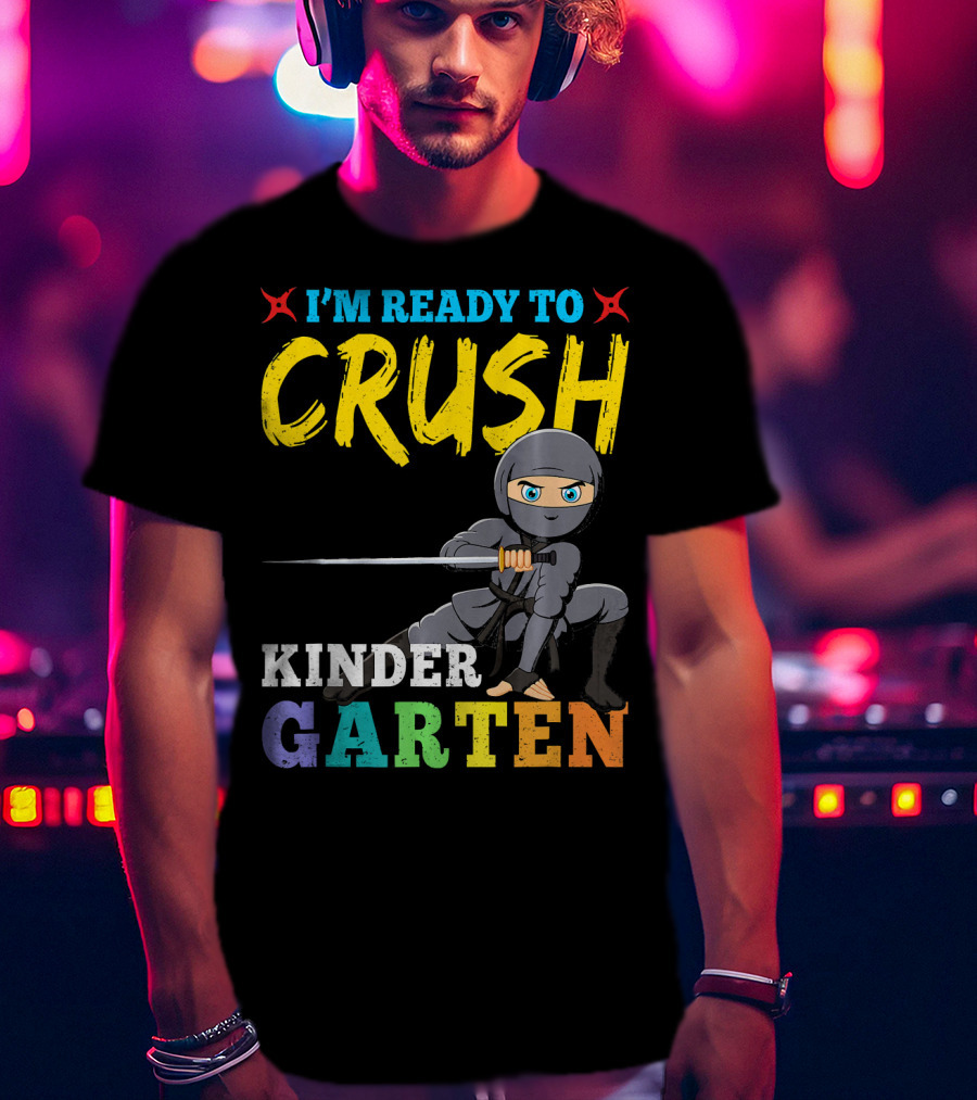 I'm Ready To Crush Kindergarten Ninja Girls T-Shirt