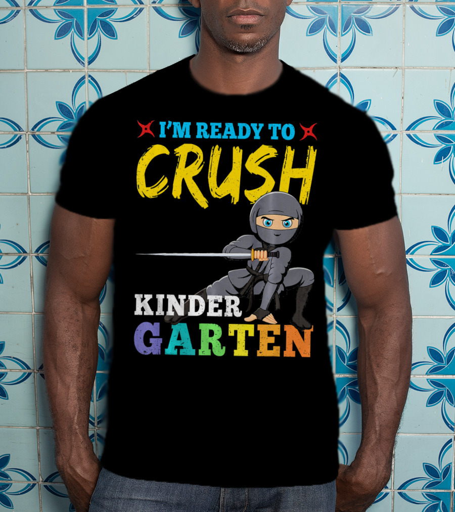 I'm Ready To Crush Kindergarten Ninja Girls T-Shirt