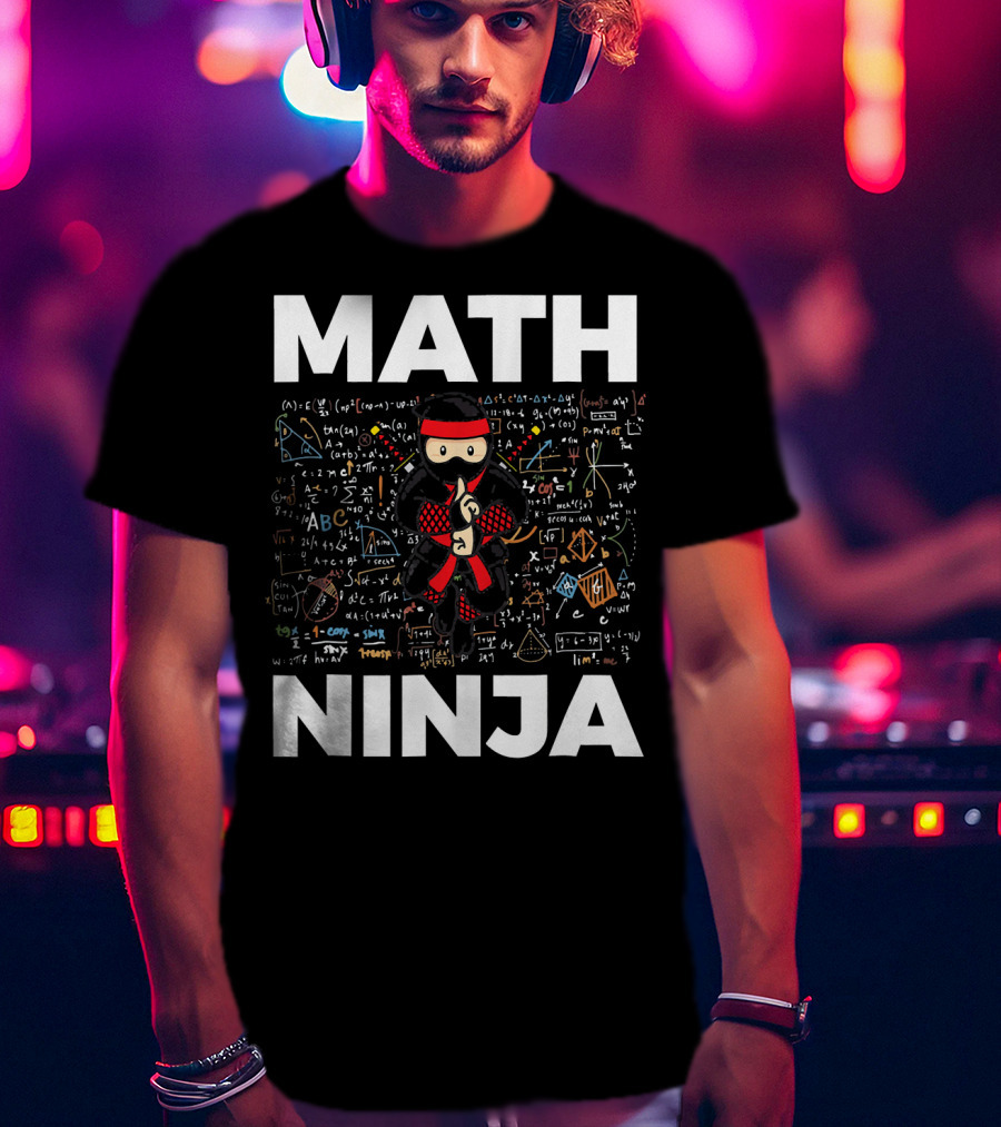 Math Ninja Funny Mathematics Equations And Symbols Background T-Shirt