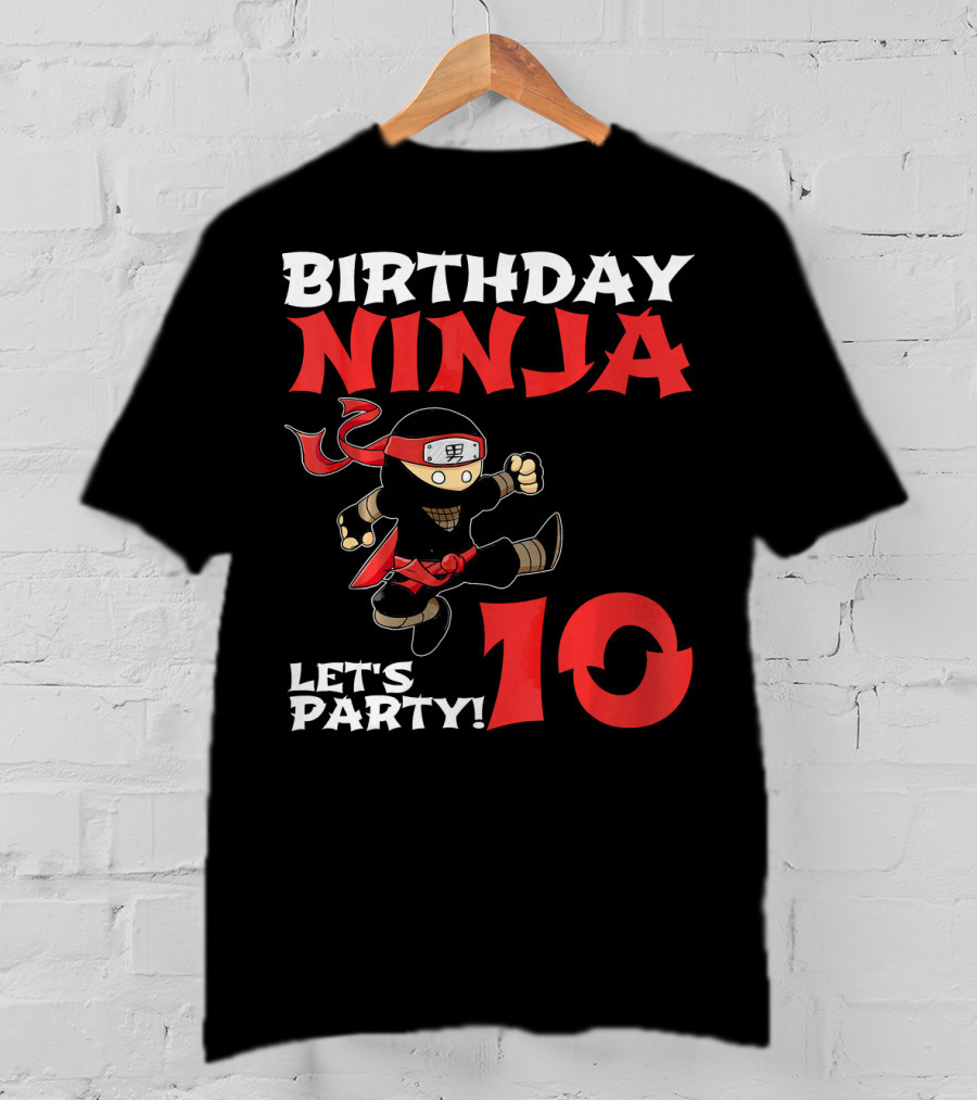 Birthday Ninja Let's Party 10 Year Old T-Shirt