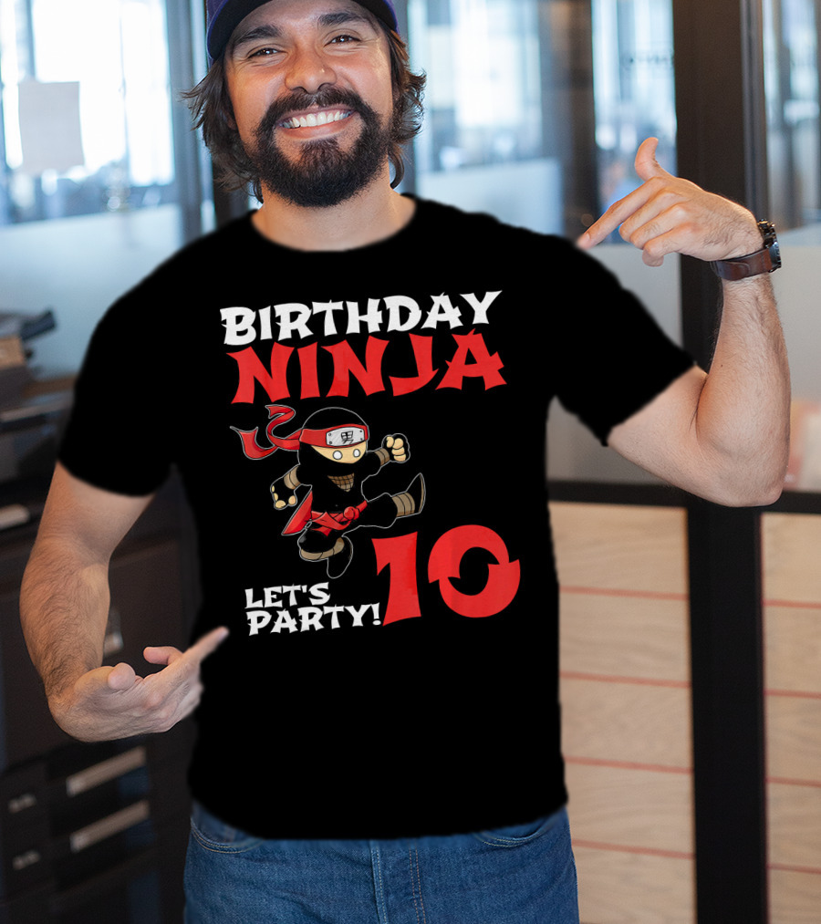Birthday Ninja Let's Party 10 Year Old T-Shirt