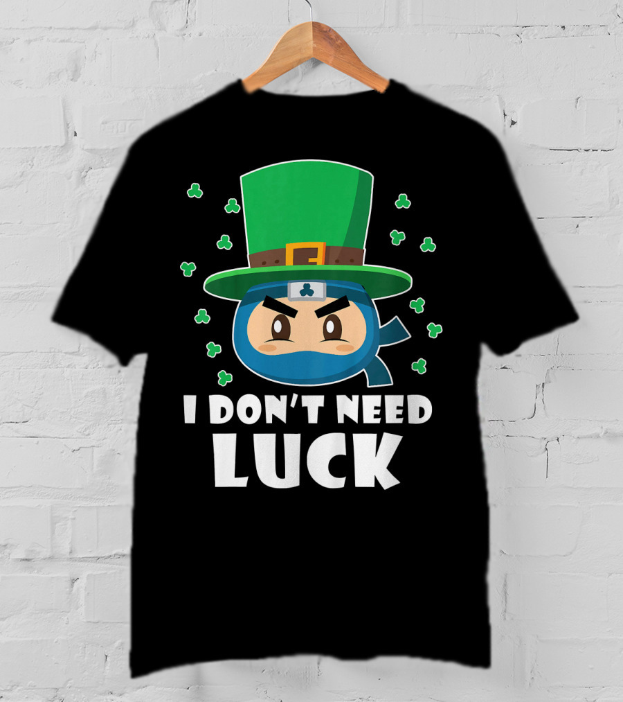 Kids Funny Ninja I Don't Need Luck T-Shirt
