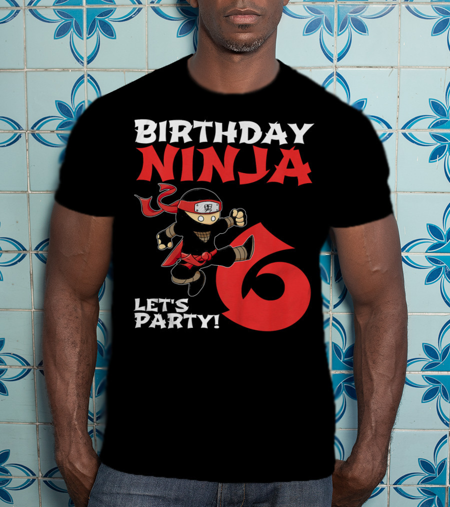 Birthday Ninja 6 Let's Party T-Shirt