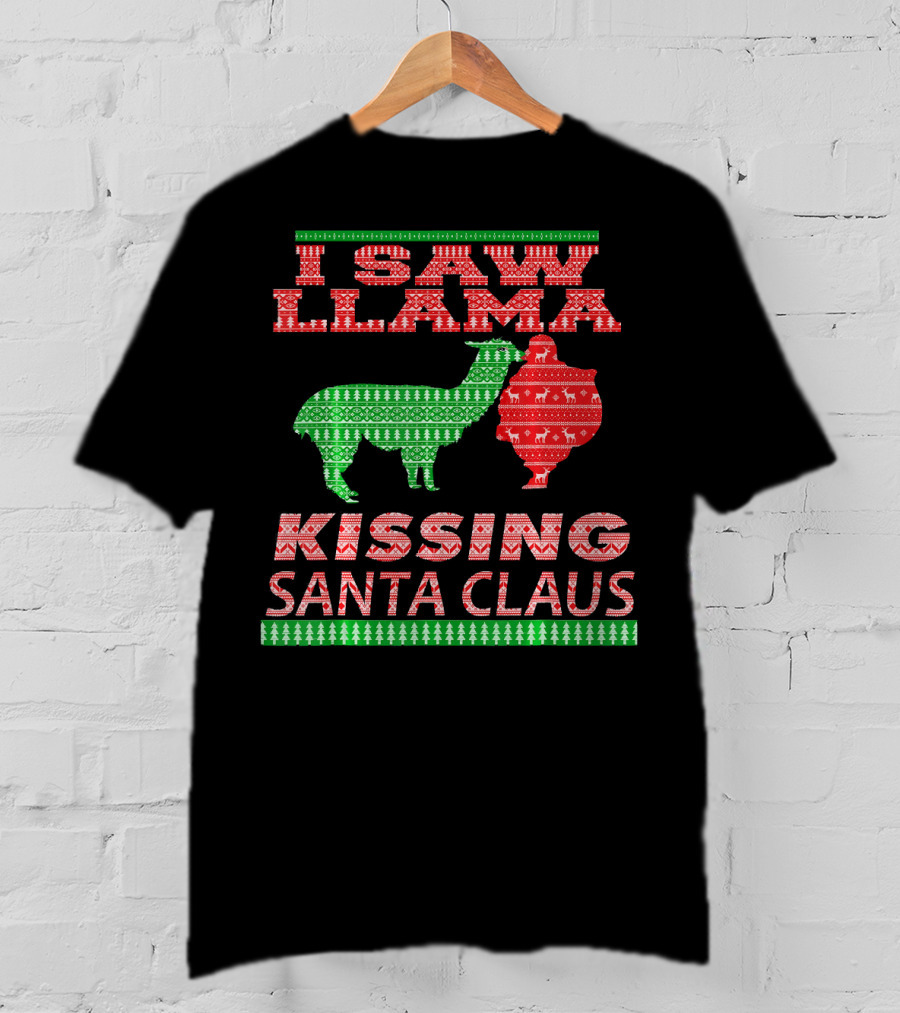 I Saw Llama Kissing Santa Claus Ugly Christmas T-Shirt