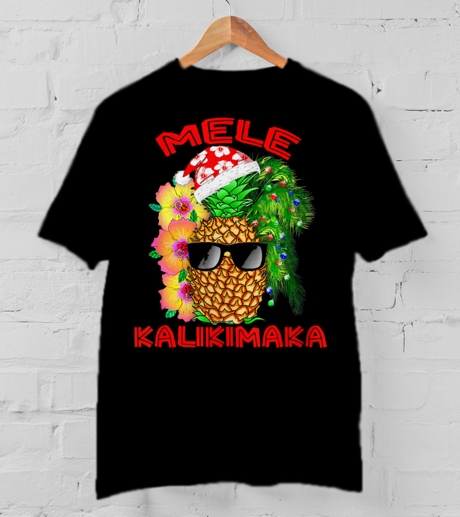 Mele Kalikimaka Hawaiian Christmas Pineapple Santa Hat Sunglasses Flowers T-Shirt