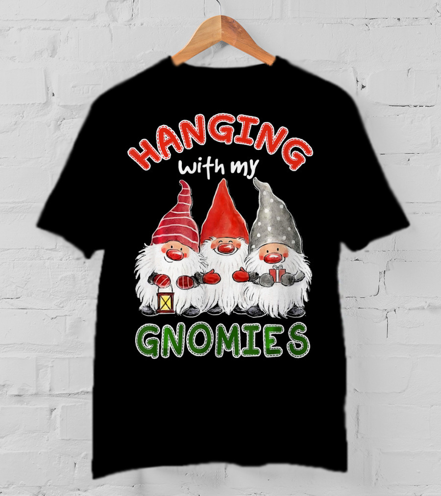 Hanging With My Gnomies Santa Gardening Gnome Christmas Hang T-Shirt