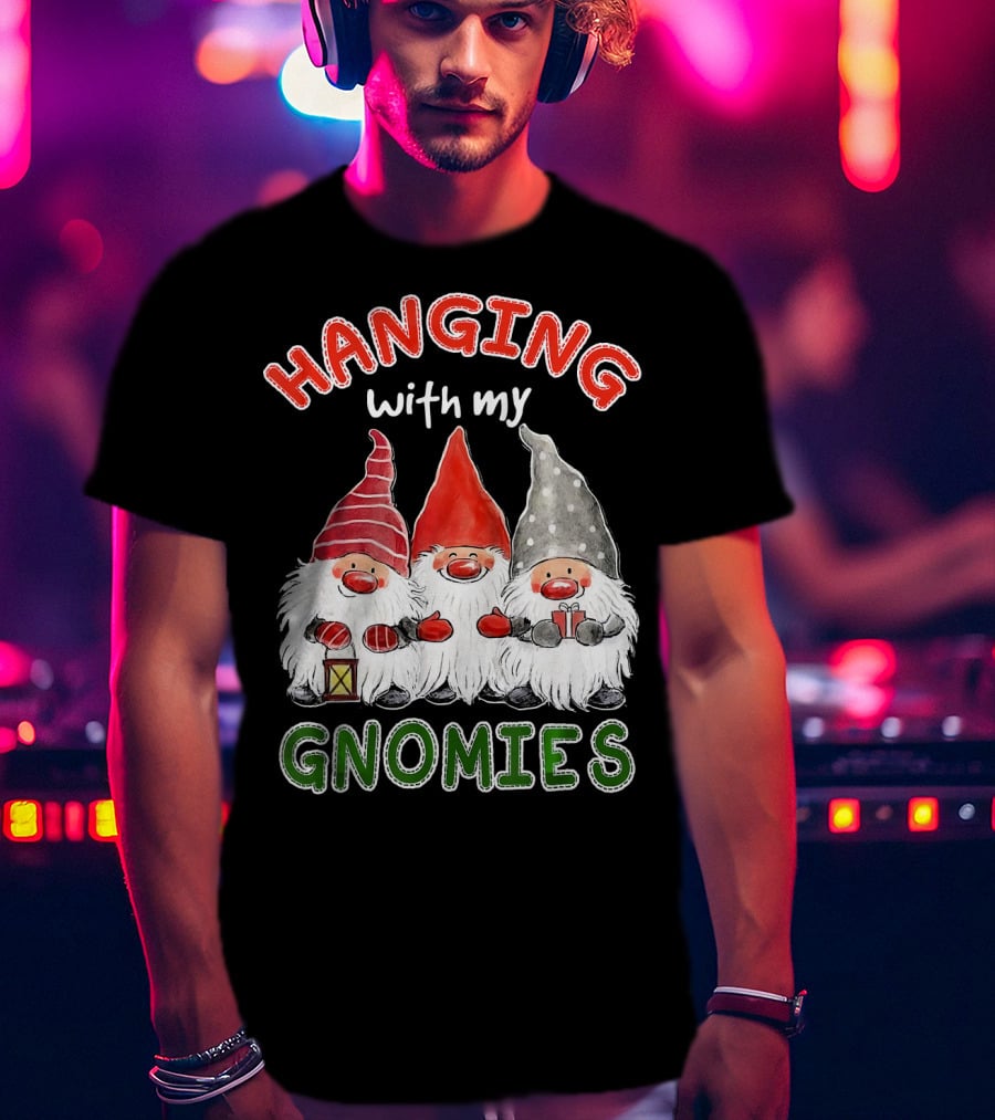 Hanging With My Gnomies Santa Gardening Gnome Christmas Hang T-Shirt