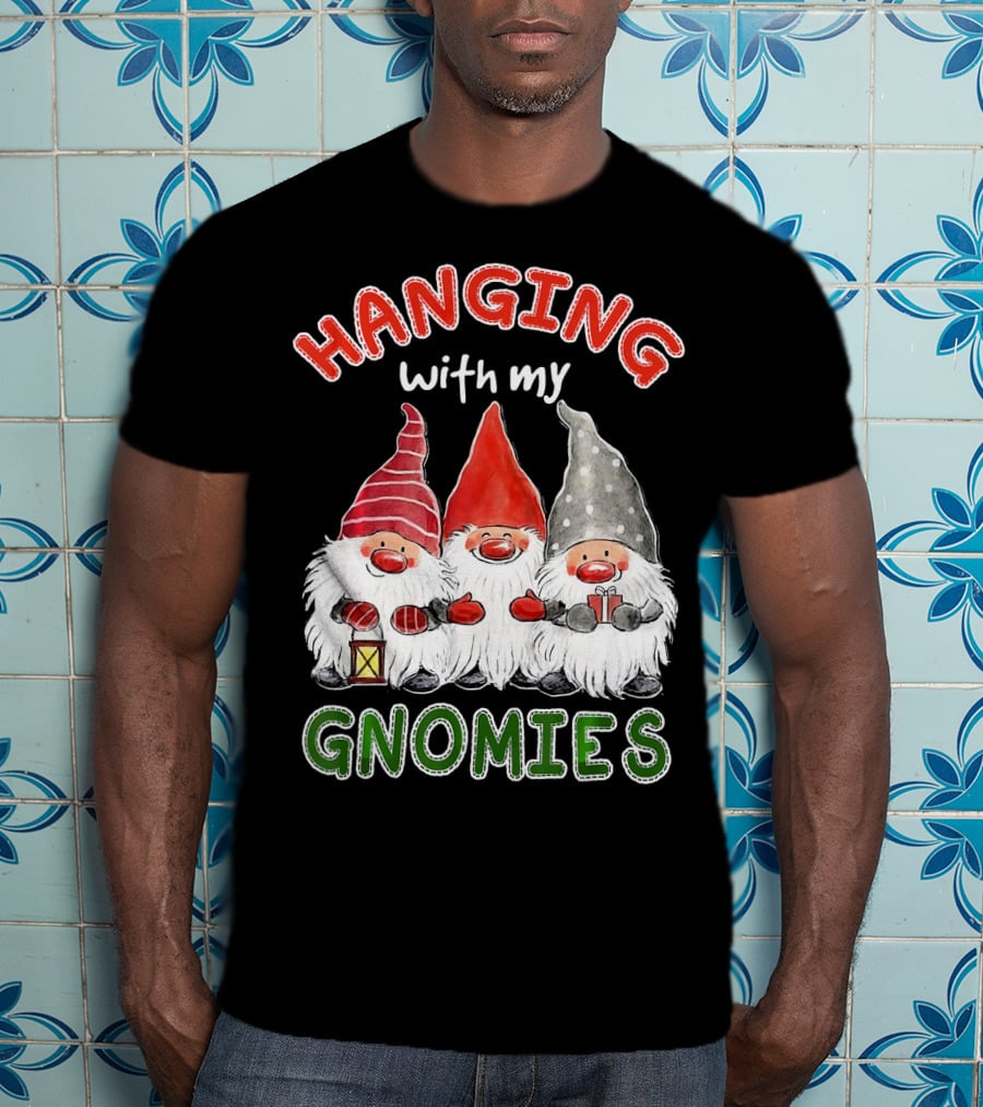 Hanging With My Gnomies Santa Gardening Gnome Christmas Hang T-Shirt