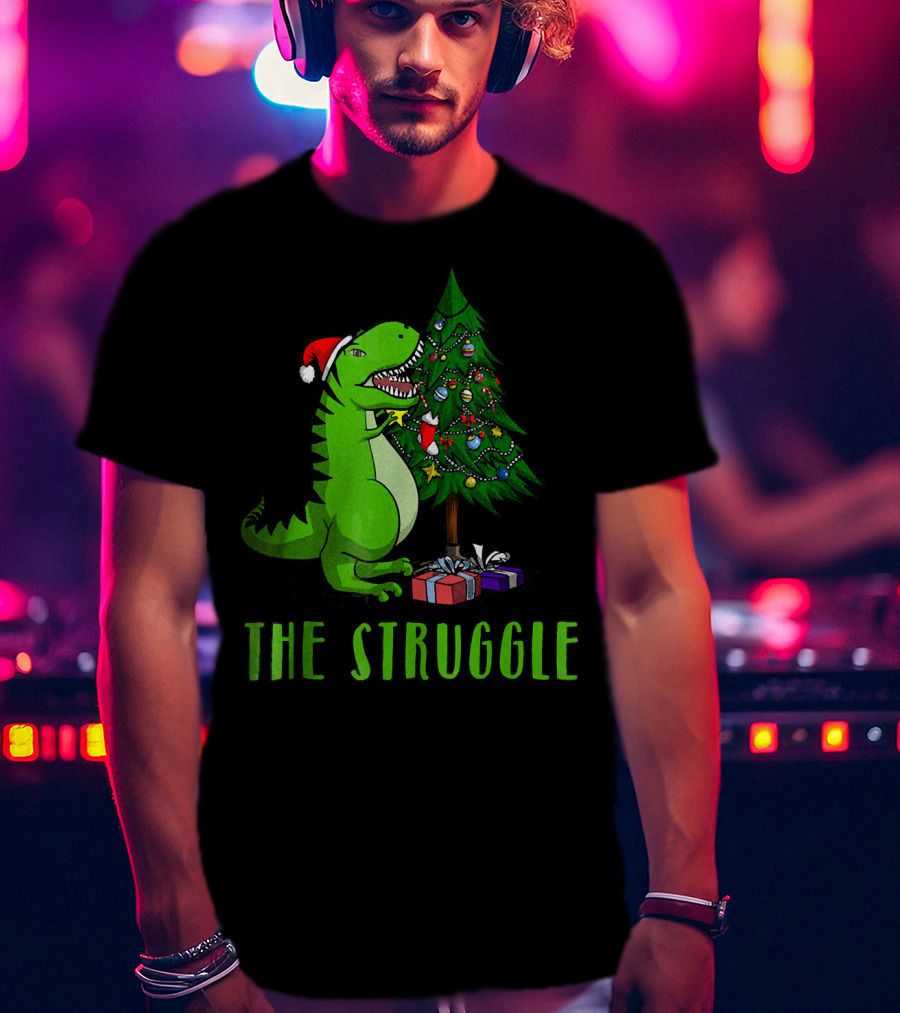 The Struggle T Rex Santa Christmas Tree T-Shirt