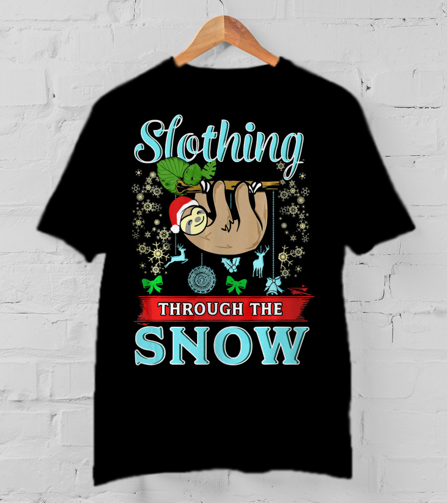 Slothing Through The Snow Cute Christmas Sloth With Santa Hat And Snowflakes T-Shirt