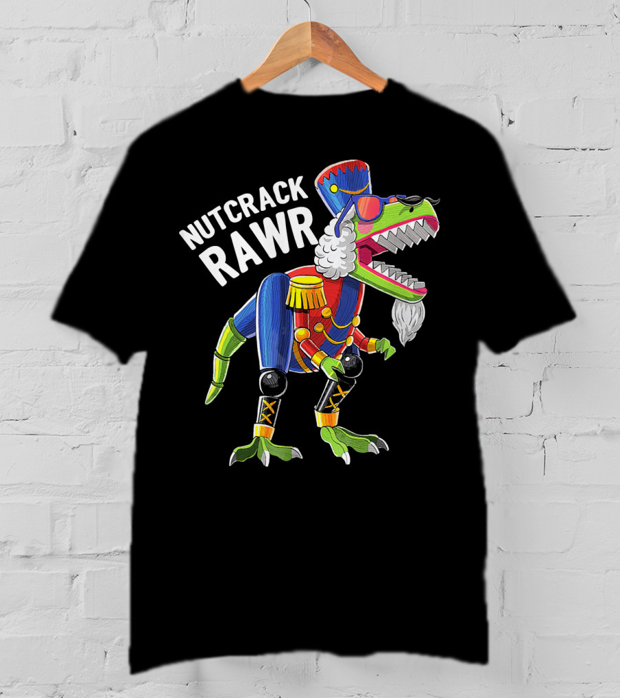 Nutcrack Rawr Christmas Rex Dinosaur Nutcracker T-Shirt