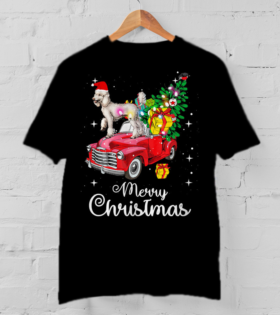 Merry Christmas Poodle With Santa Hat On Red Truck With Gifts And Christmas Tree T-Shirt