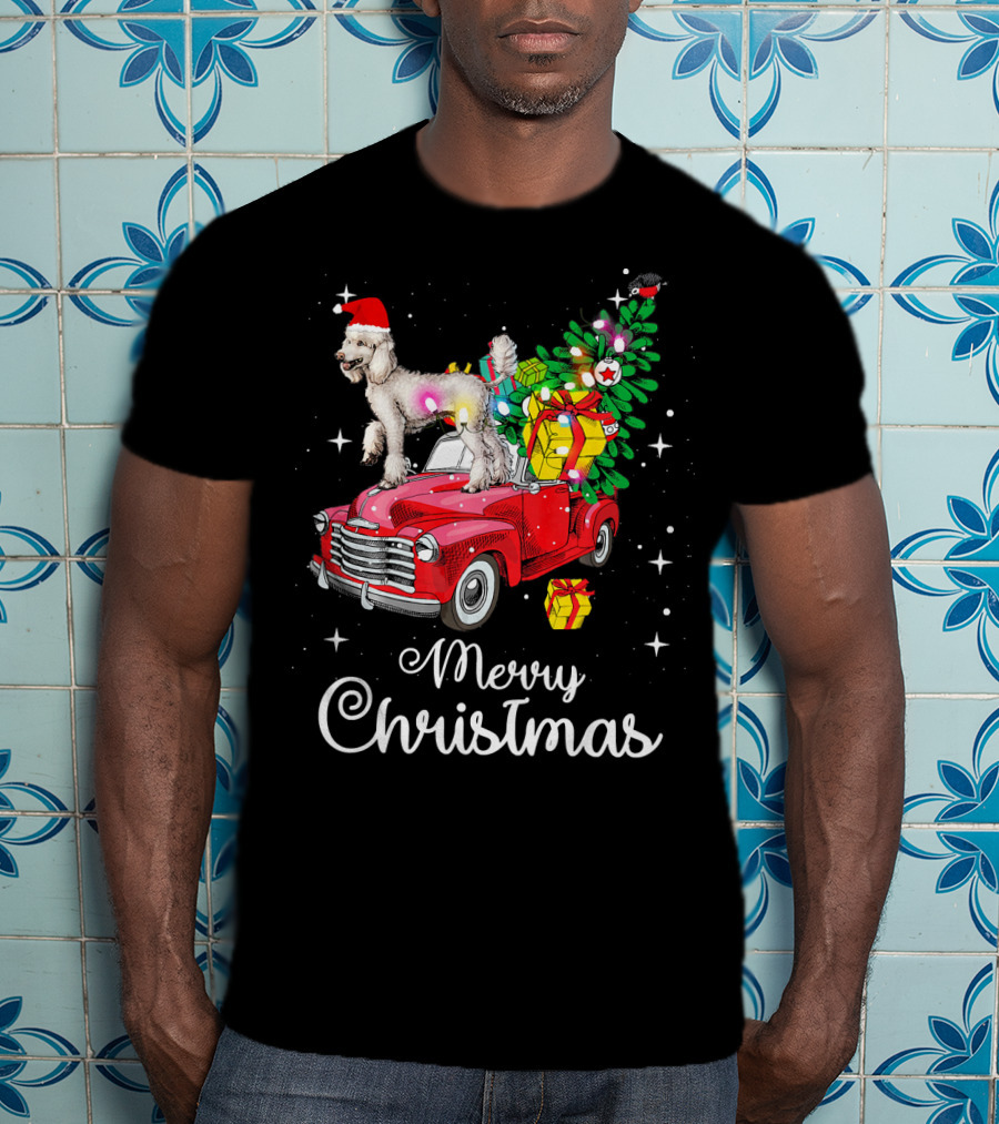 Merry Christmas Poodle With Santa Hat On Red Truck With Gifts And Christmas Tree T-Shirt