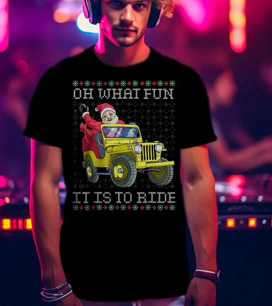 Oh What Fun It Is To Ride Santa In Jeep Holiday T-Shirt