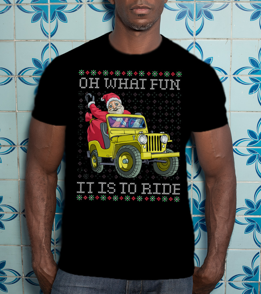 Oh What Fun It Is To Ride Santa In Jeep Holiday T-Shirt