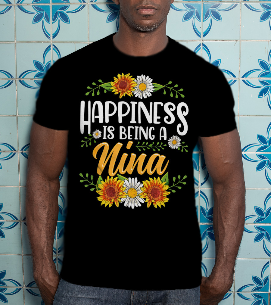Happiness Is Being A Nina Sunflower Daisy Floral T-Shirt