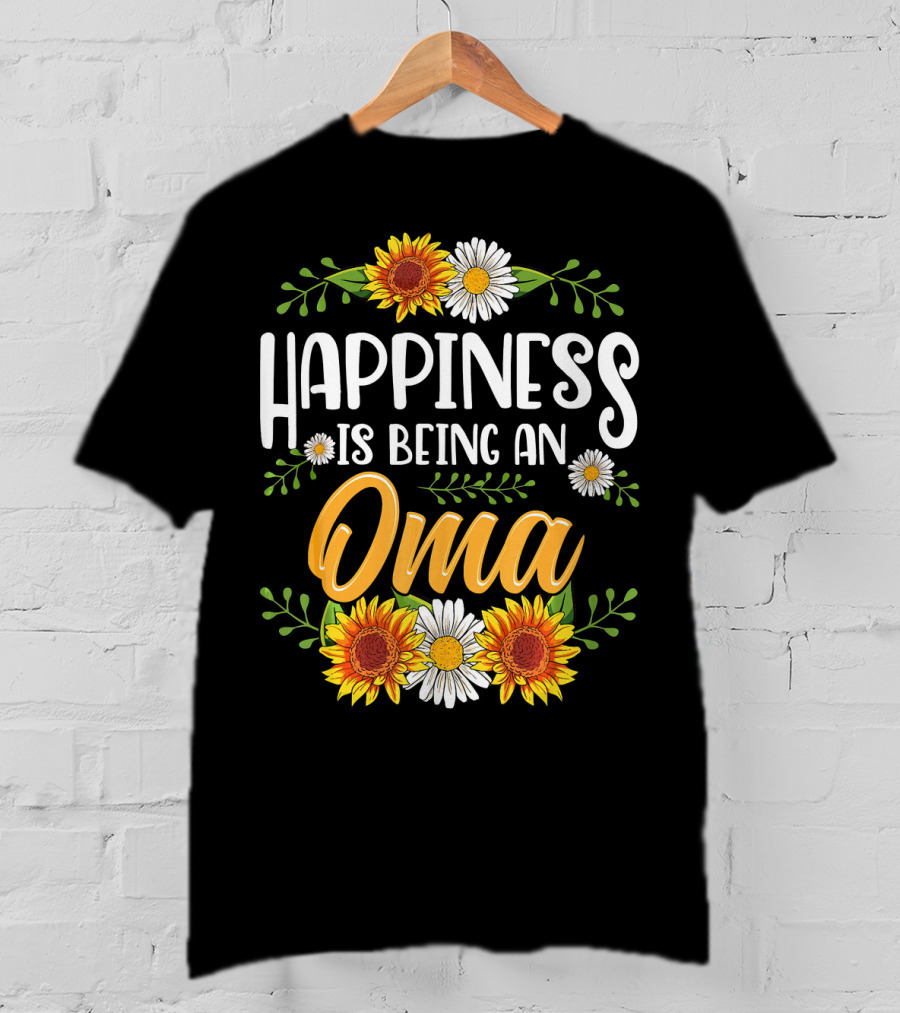 Happiness Is Being An Oma Sunflower And Daisy Floral T-Shirt