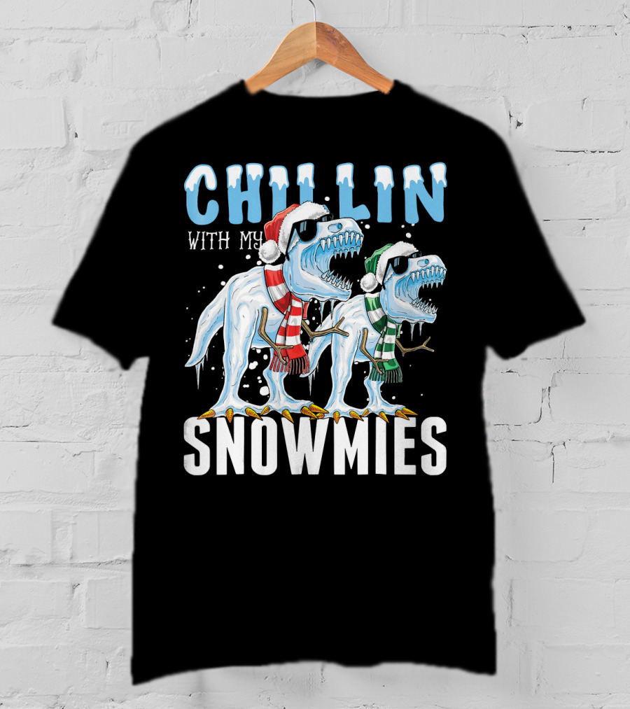 Chillin With My Snowmies Christmas Dinos Santa Hat Scarves Sunglasses Festive Fun T-Shirt