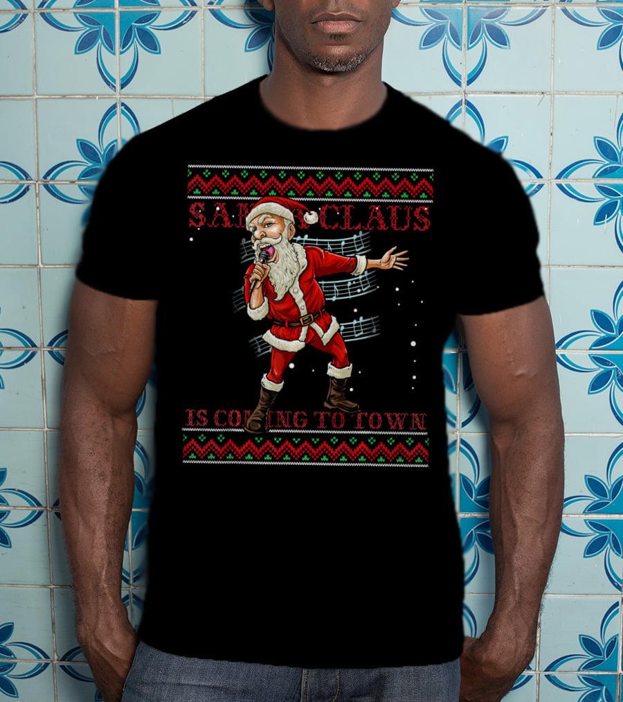 Santa Claus Is Coming To Town Karaoke Singing Christmas Melody T-Shirt