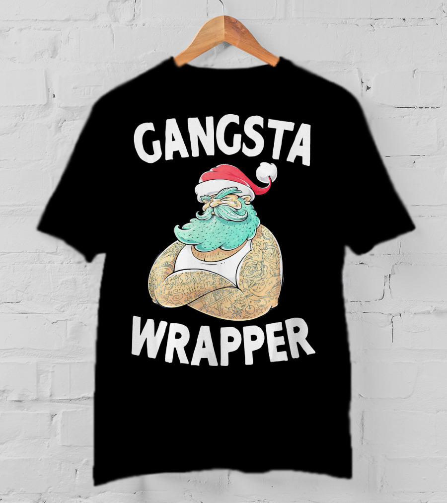 Gangsta Wrapper Santa Claus Original Gangsta Wrap T-Shirt