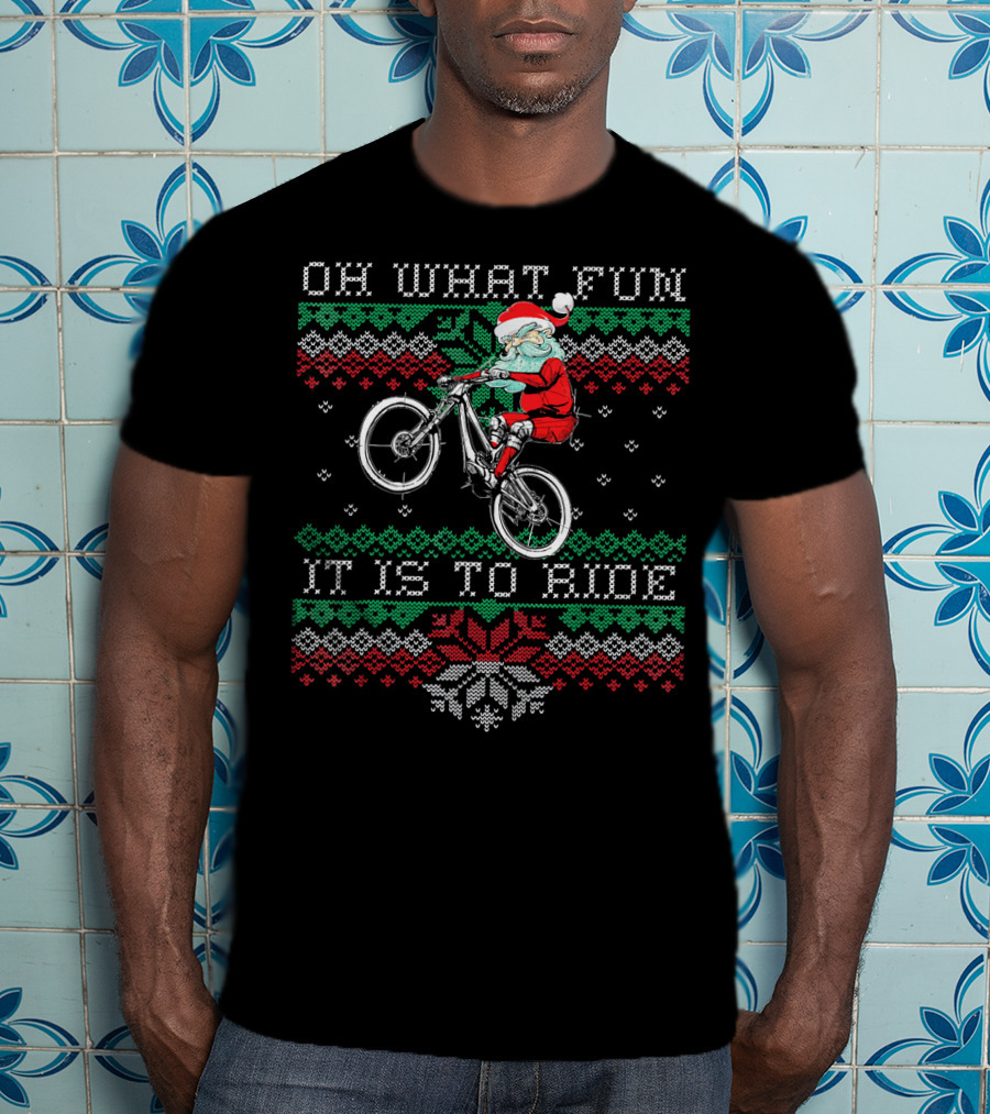 Oh What Fun It Is To Ride Christmas Mountain Bike MTB Biking Santa T-Shirt