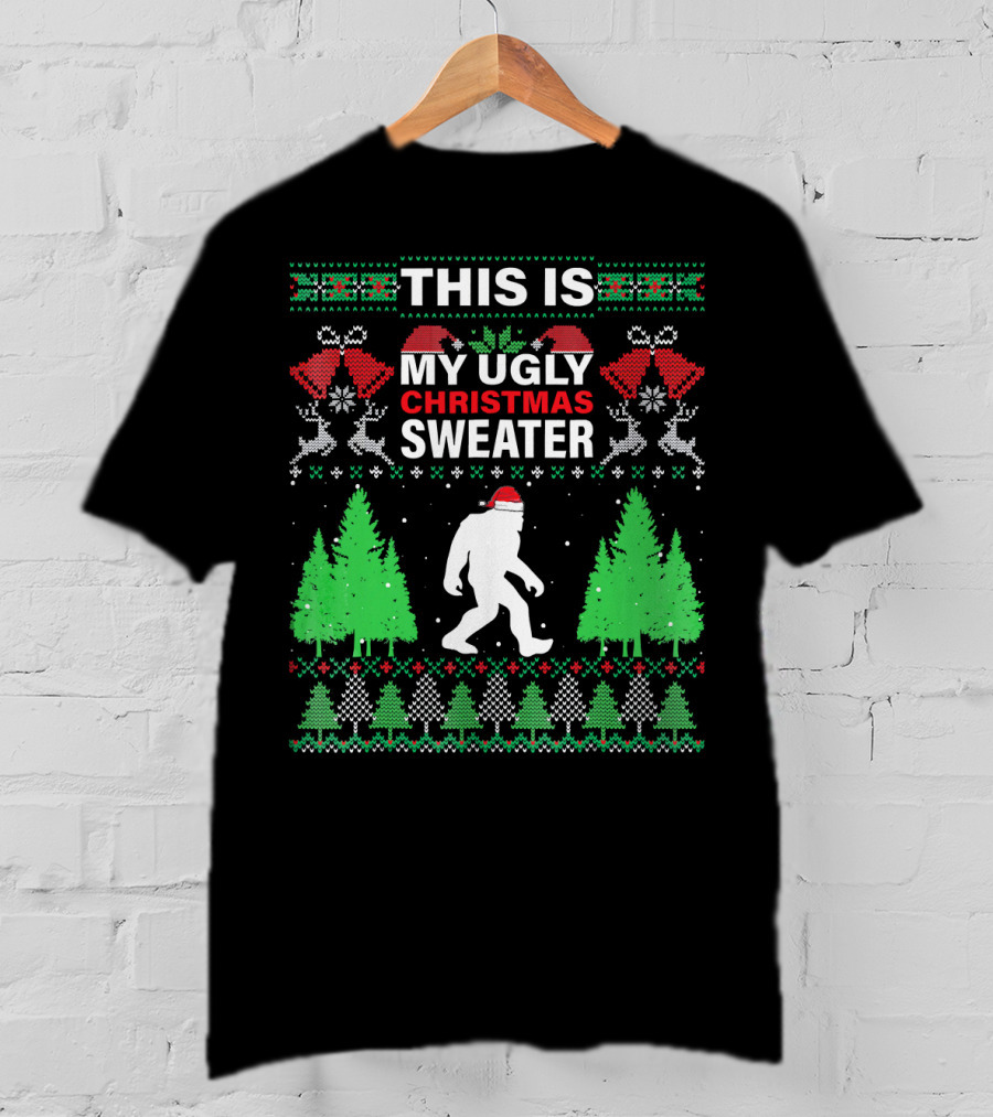 This Is My Ugly Christmas Sweater Bigfoot Santa Hat Holiday Trees T-Shirt