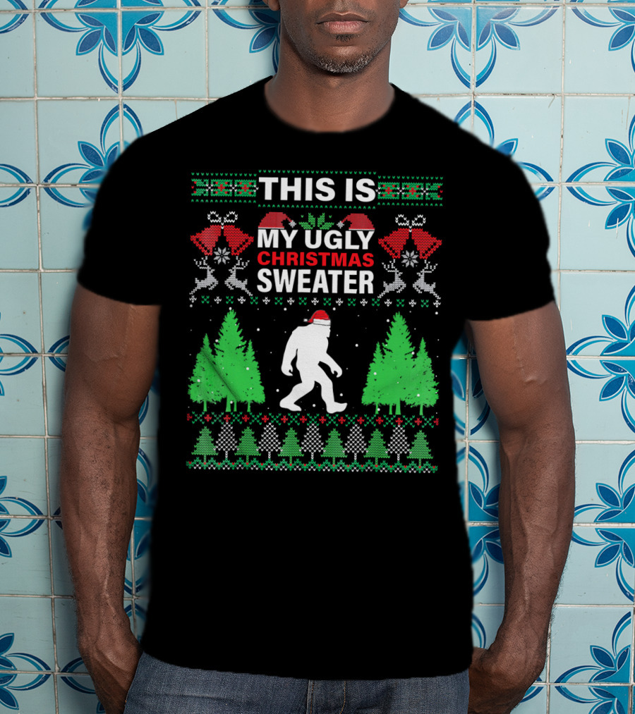 This Is My Ugly Christmas Sweater Bigfoot Santa Hat Holiday Trees T-Shirt