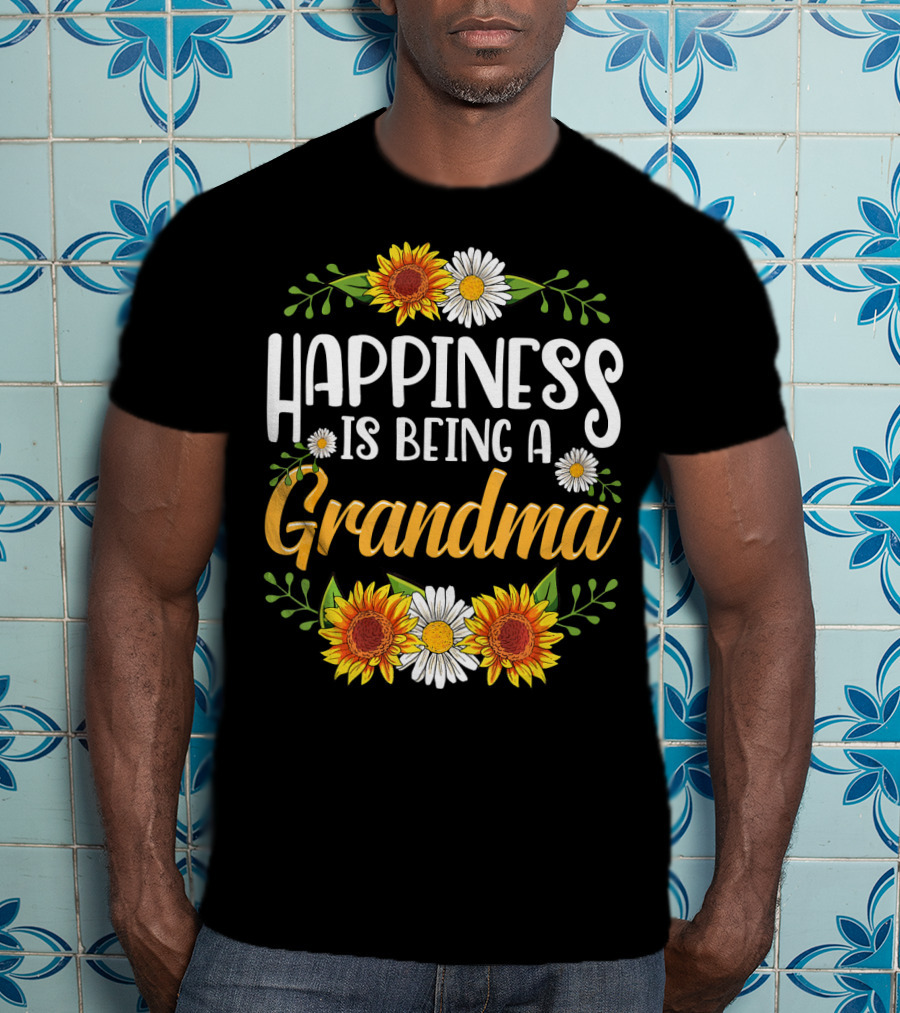 Happiness Is Being A Grandma Sunflower And Daisy T-Shirt