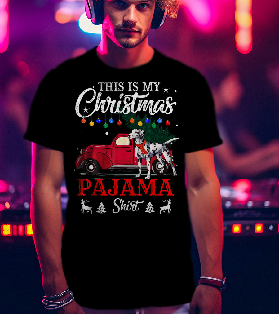 This Is My Christmas Pajama Shirt Dalmatian Red Truck Holiday Decor T-Shirt