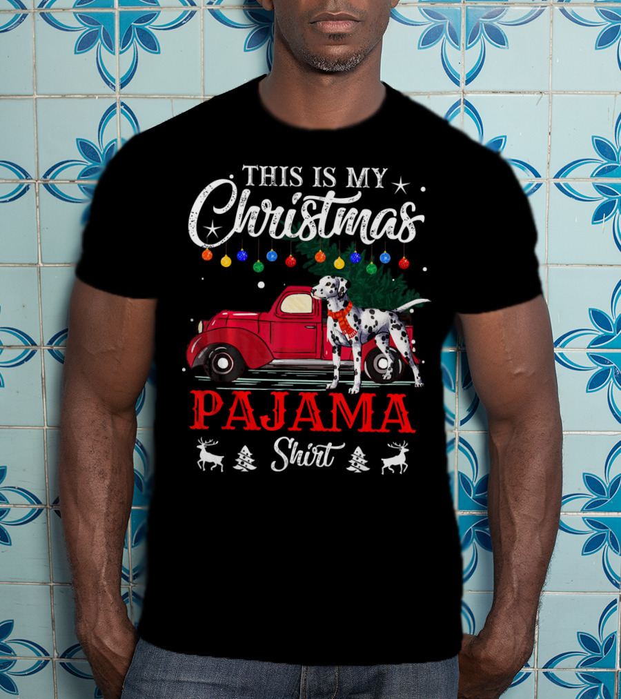 This Is My Christmas Pajama Shirt Dalmatian Red Truck Holiday Decor T-Shirt
