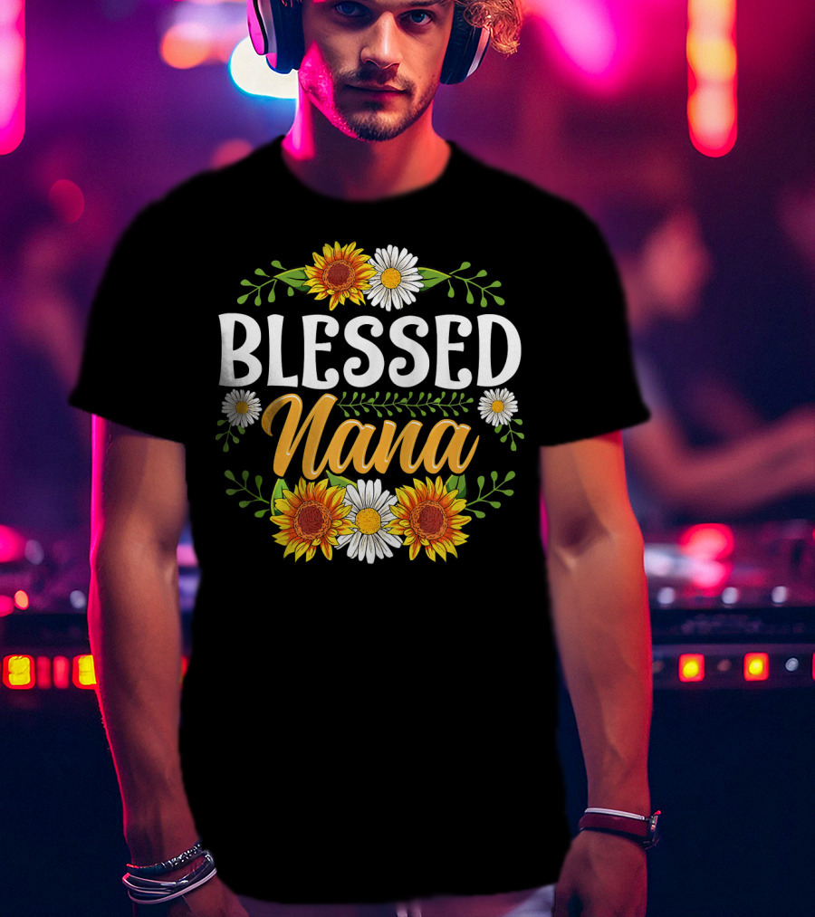 BLESSED NANA Sunflowers And Daisies Floral T-Shirt