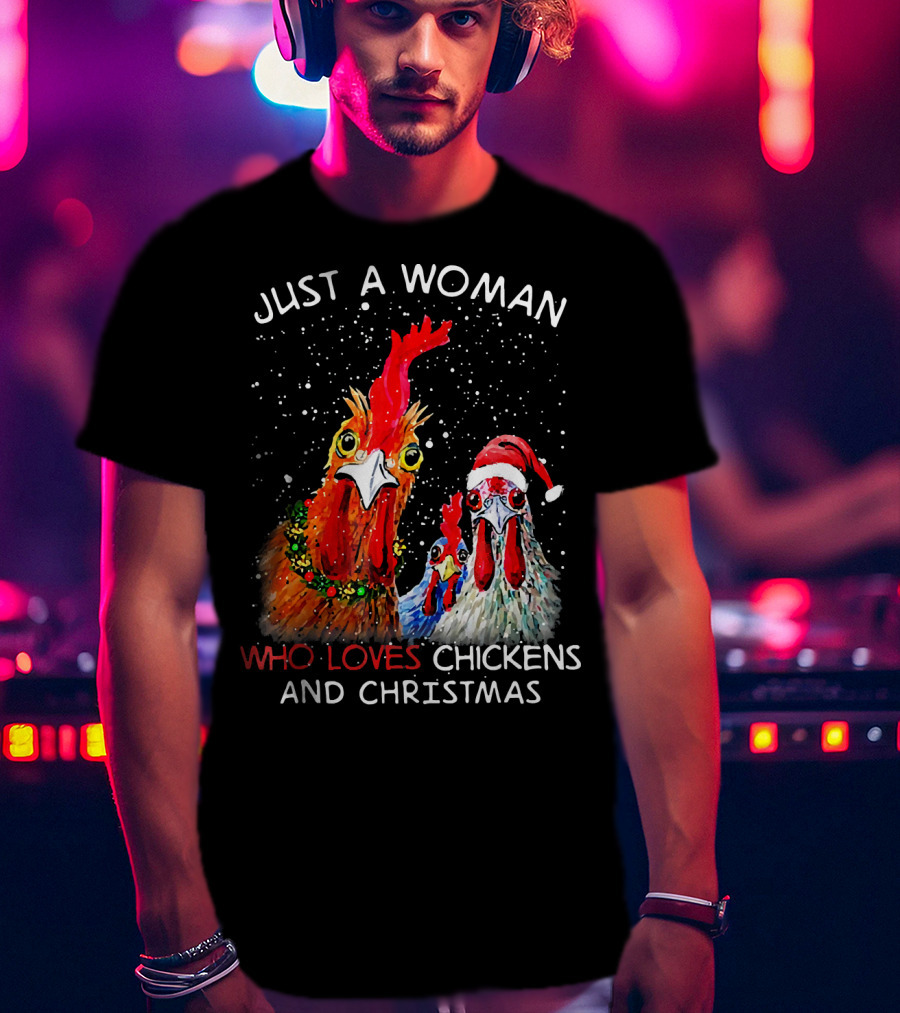 Just A Woman Who Loves Chickens And Christmas T-Shirt