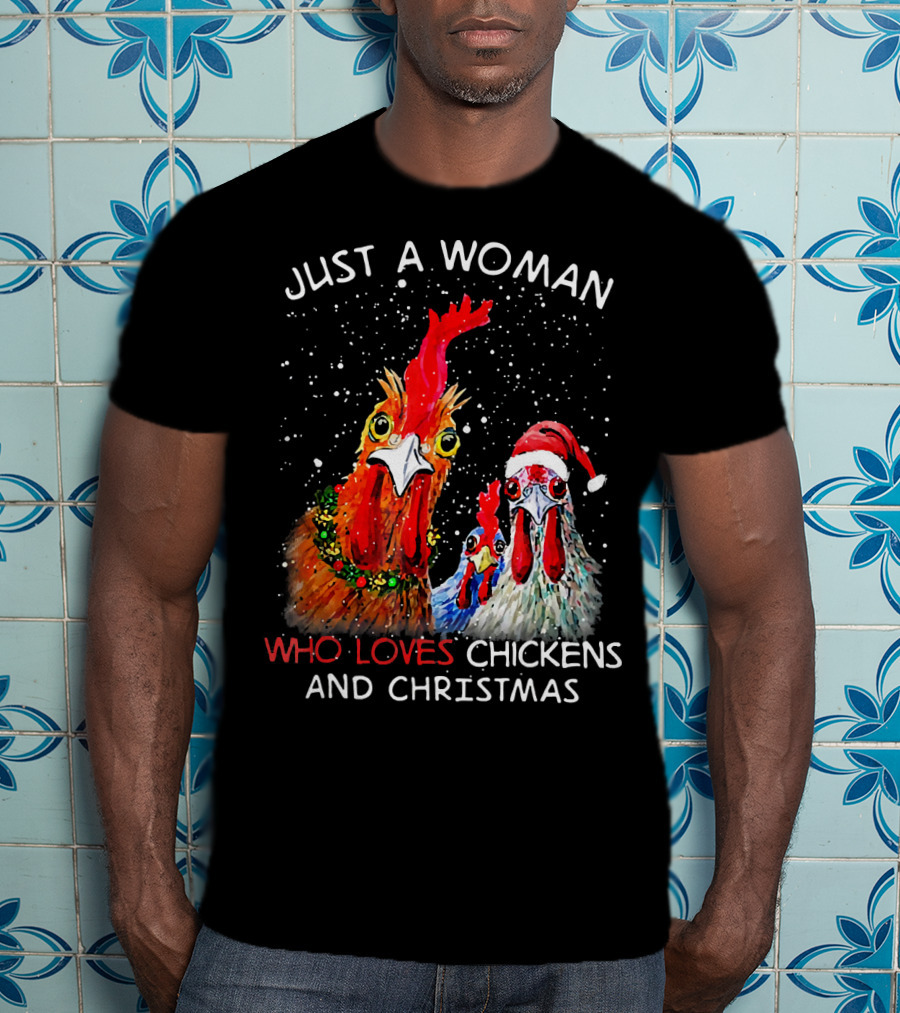 Just A Woman Who Loves Chickens And Christmas T-Shirt