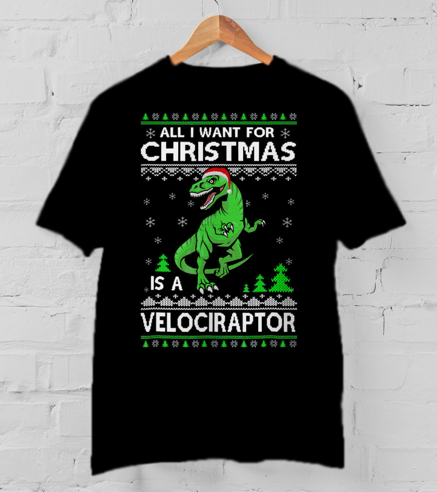 Funny Velociraptor Dinosaur Christmas All I Want Is A Velociraptor T-Shirt