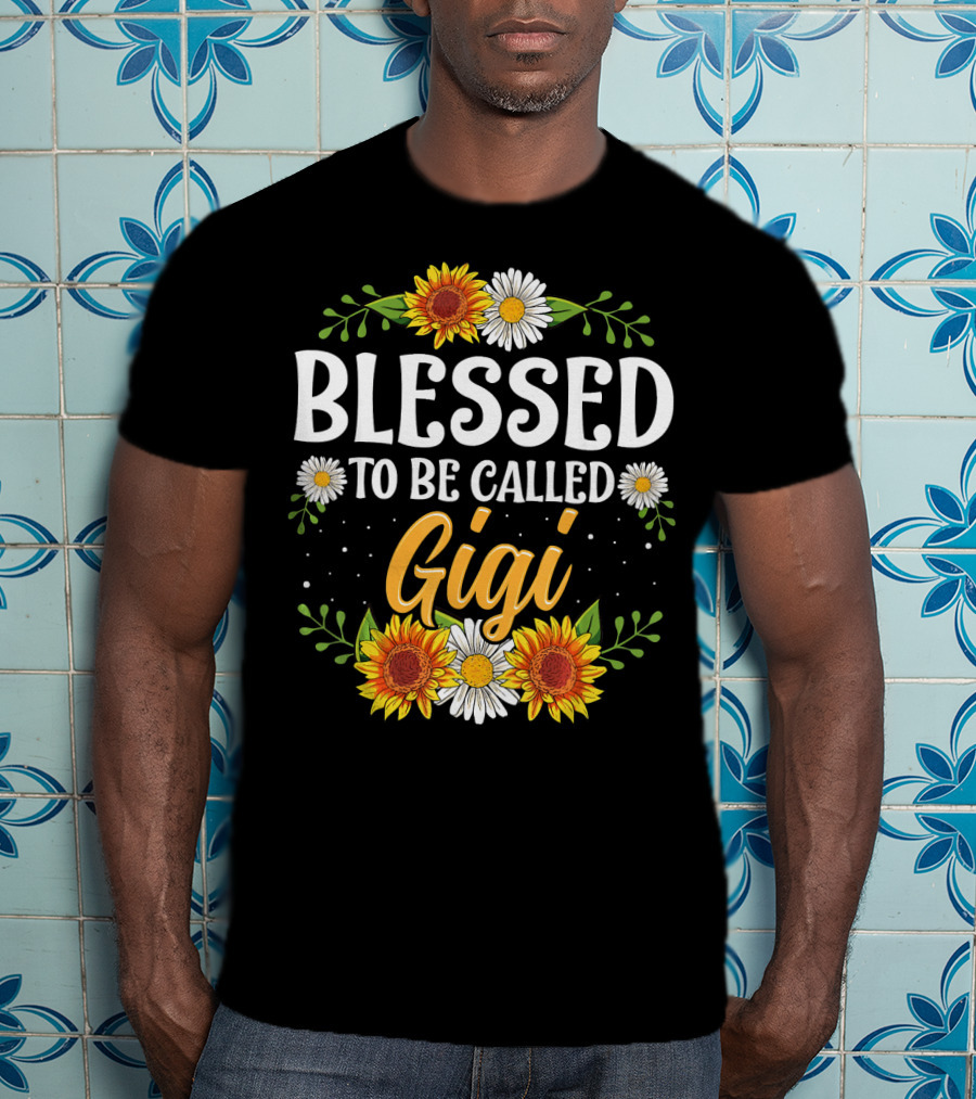 Blessed To Be Called Gigi Sunflowers And Daisies T-Shirt