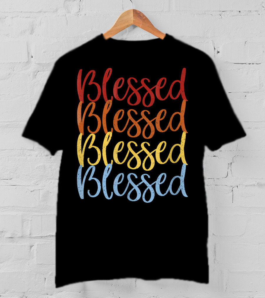 Blessed Blessed Blessed Blessed Multicolor Stacked Text T-Shirt