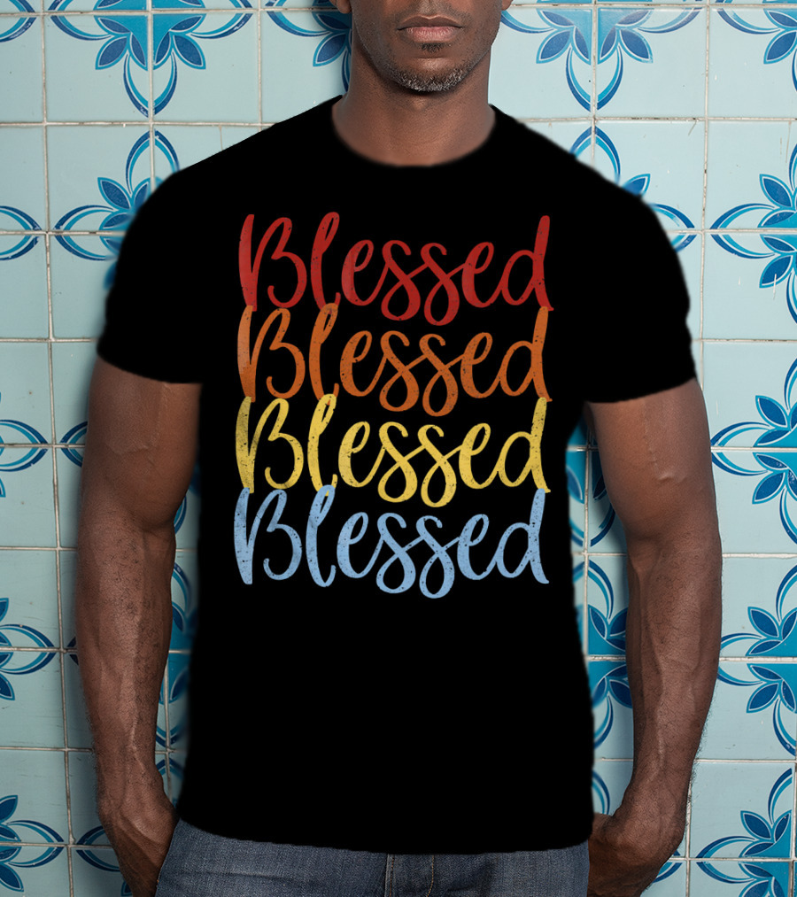 Blessed Blessed Blessed Blessed Multicolor Stacked Text T-Shirt