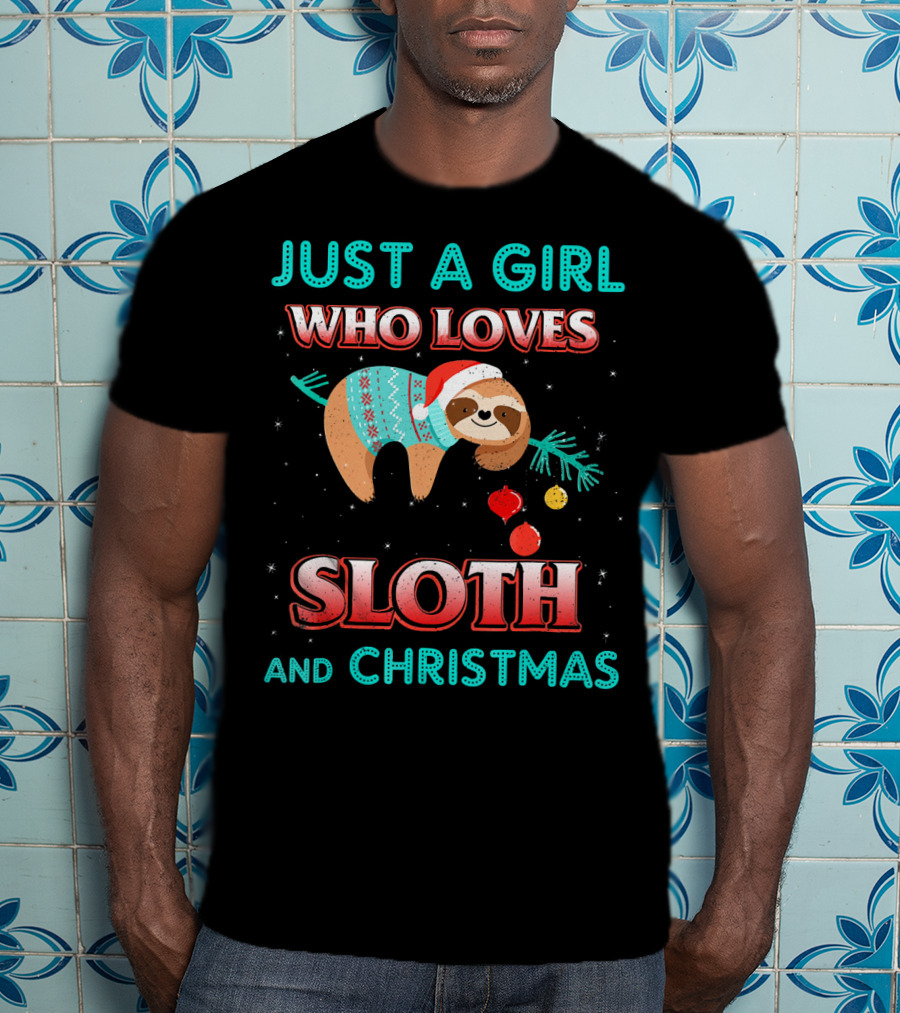Just A Girl Who Loves Sloth And Christmas T-Shirt