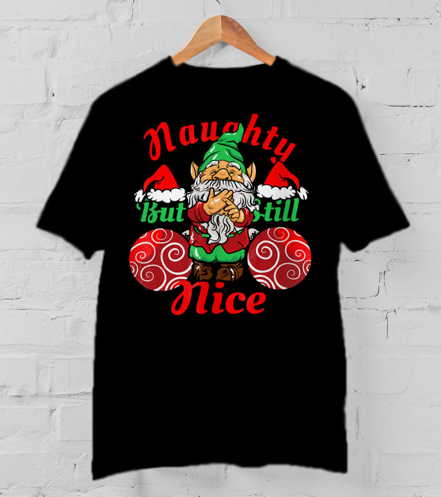 Naughty But Still Nice Funny Ugly Christmas Gnome Santa Hat Swirls T-Shirt