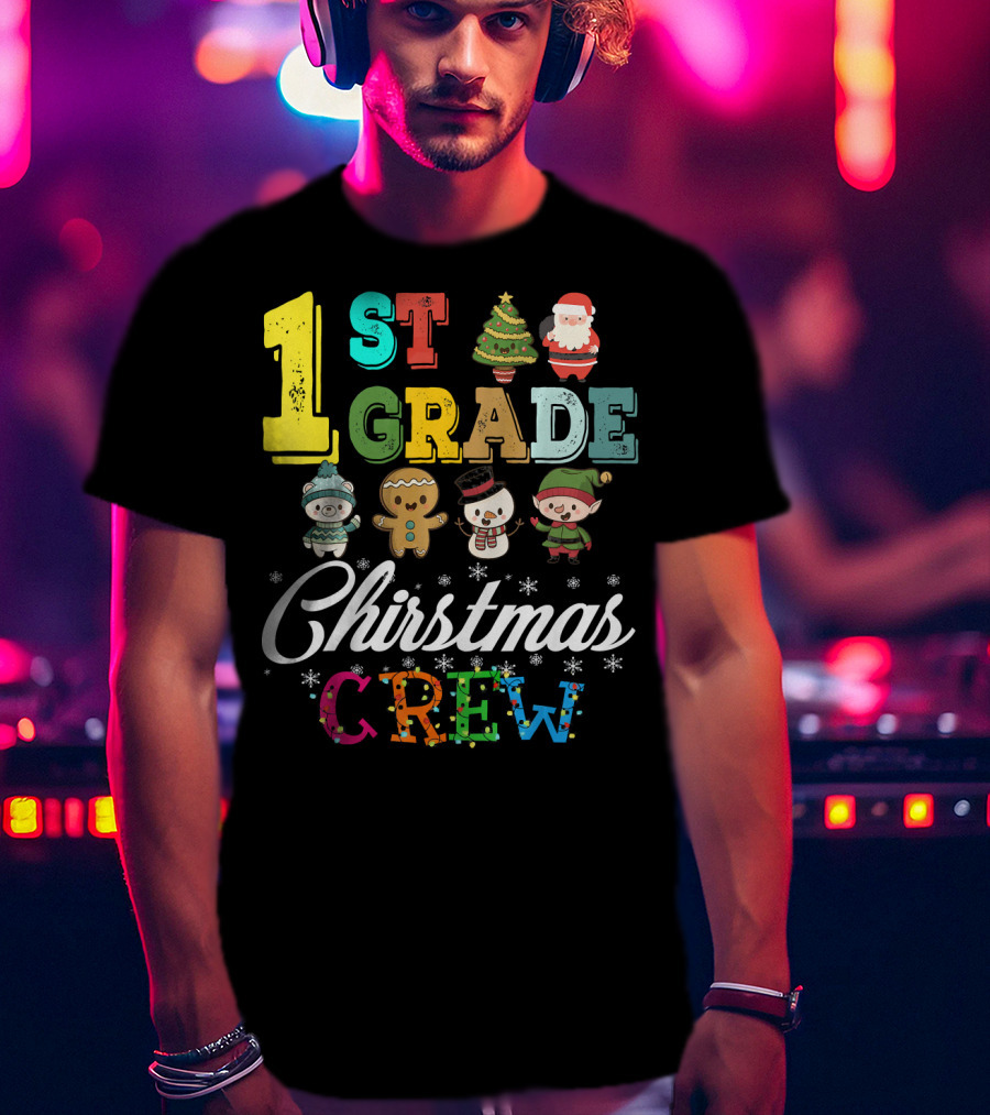 1st Grade Christmas Crew Santa Tree Gingerbread Snowman Elf T-Shirt