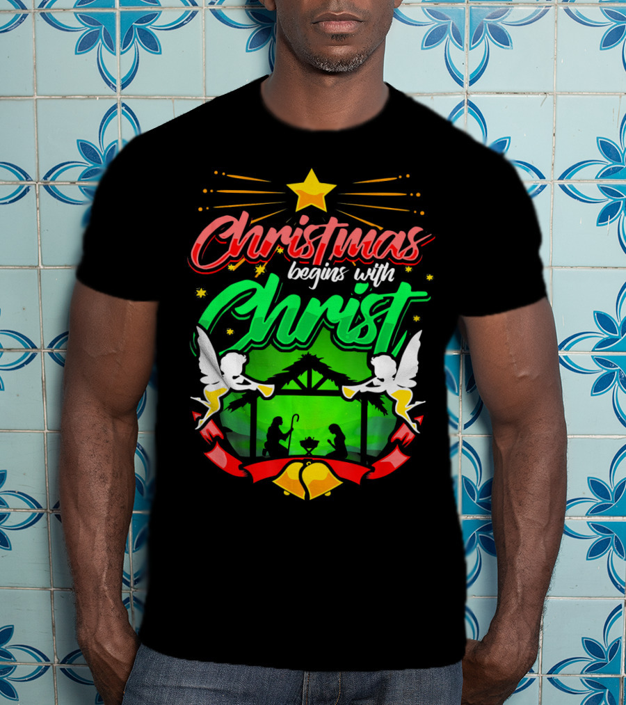 Christmas Begins With Christ Nativity Scene Angels Star T-Shirt