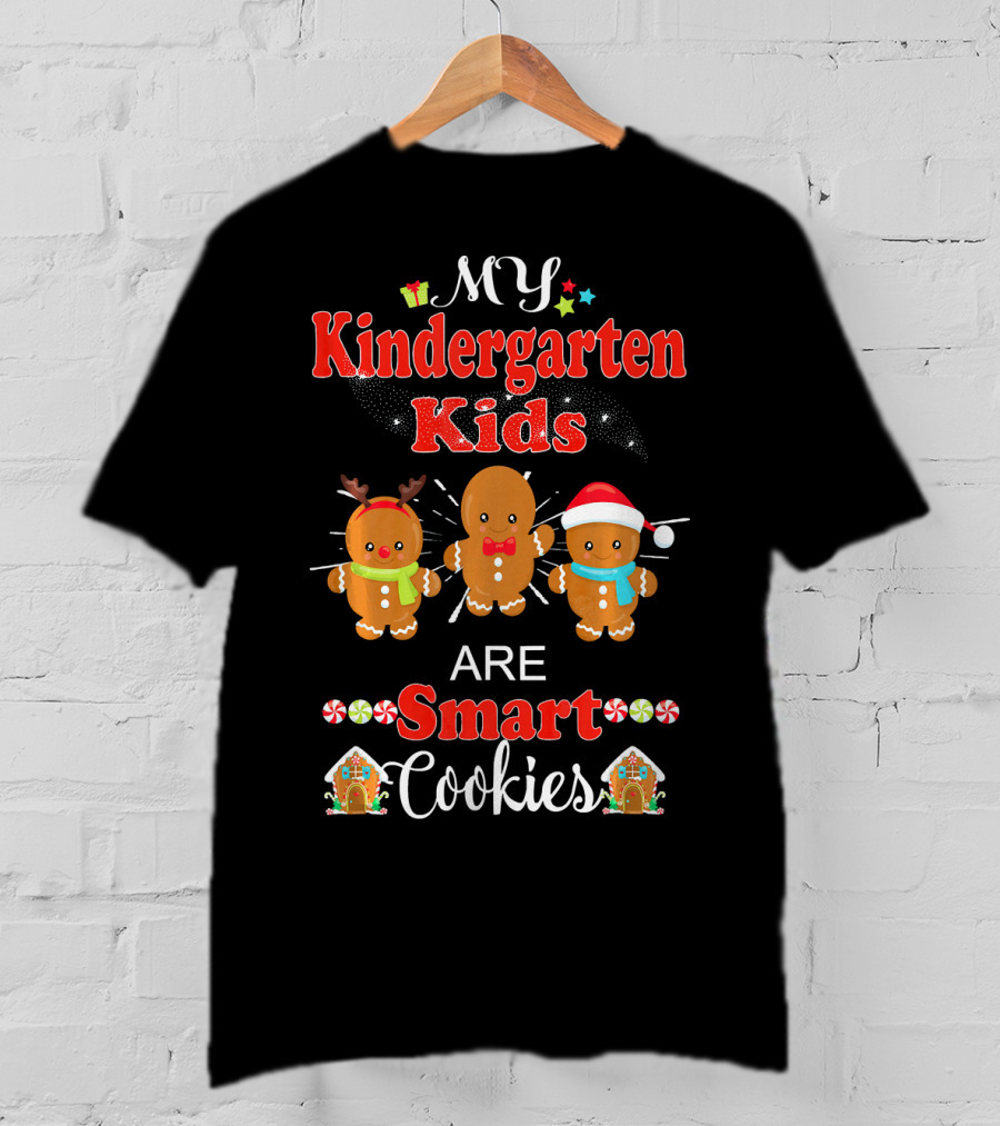 My Kindergarten Kids Are Smart Cookies Christmas Gingerbread T-Shirt