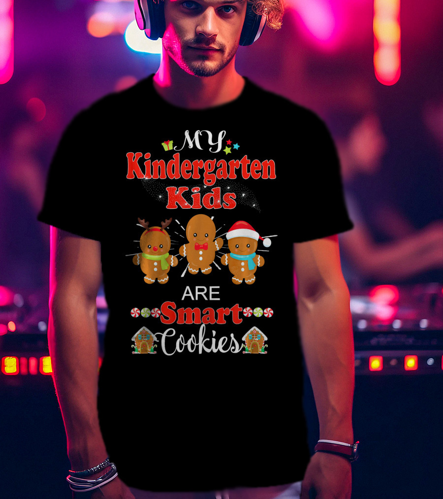 My Kindergarten Kids Are Smart Cookies Christmas Gingerbread T-Shirt